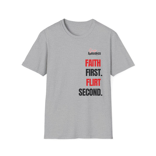 💖 Faith First, Flirt Second Unisex Tee – Fun, Faith & Confidence Combined