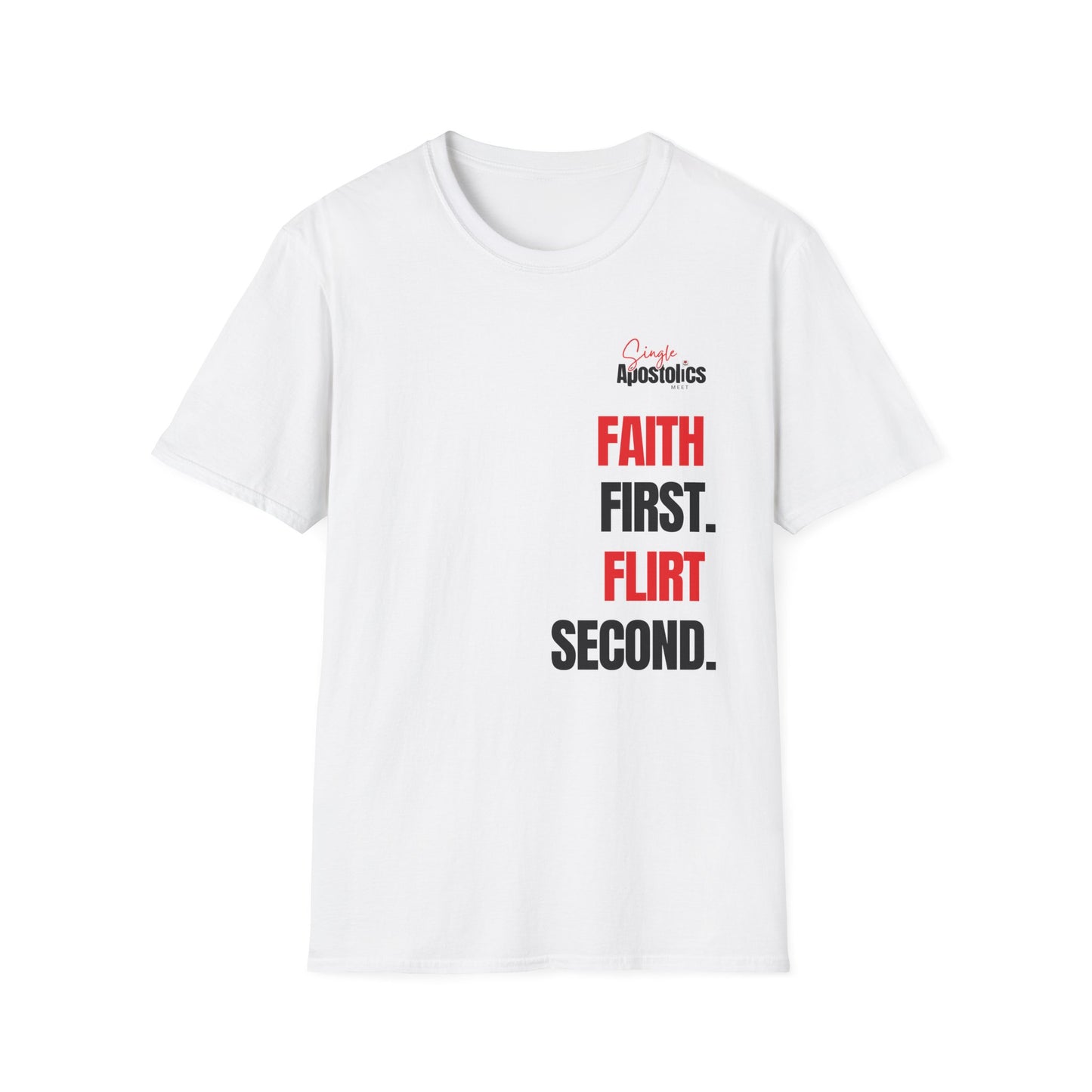 💖 Faith First, Flirt Second Unisex Tee – Fun, Faith & Confidence Combined