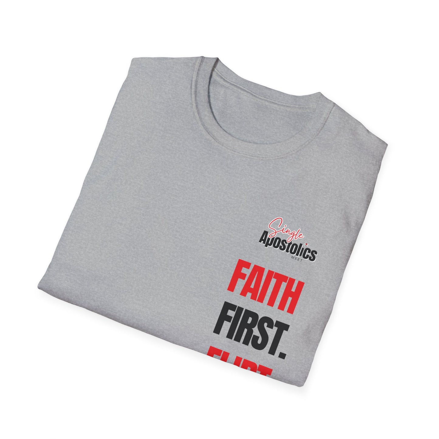 💖 Faith First, Flirt Second Unisex Tee – Fun, Faith & Confidence Combined