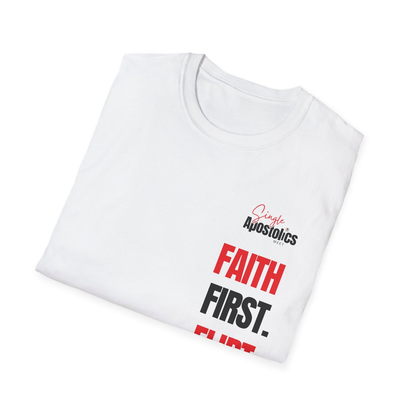 💖 Faith First, Flirt Second Unisex Tee – Fun, Faith & Confidence Combined