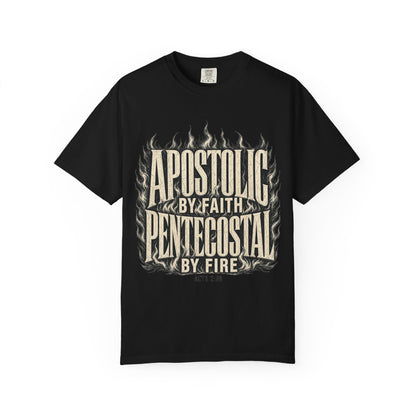 Apostolic Pentecostal T-Shirt — "By Faith by Fire" Christian Tee (Acts 2:38)